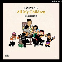 ALL MY CHILDREN REMIX (KAYDY CAIN) Tos mis niños :)