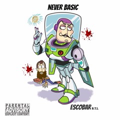 ESCOBAR - Never Basic