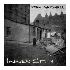 Innercity- Ryan Marshall Prod. by Daowest