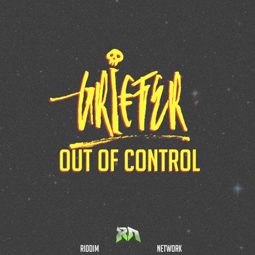 Griefer - Out Of Control (RNE) Free Download