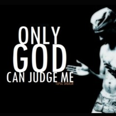 Twon P Only God Can Judge
