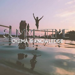 Okema x Knowledge "Summertime"