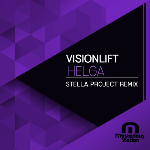 MST025 : VisionLift - Helga (Stella Project Remix)