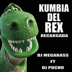 2016 - KUMBIA DEL REX RECARGADA (DJ MEGABASS FT DJ PUCHO)