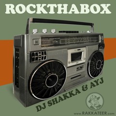 ROCKTHABOX - DJ Shakka & AYJ (Shakka's Florida Breaks Remix)