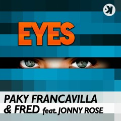 Paky Francavilla & Fred Feat. Jonny Rose - Eyes