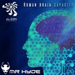 Mr. Hyde - Human Brain Capacity (Free with Alien Recs) (click on buy)