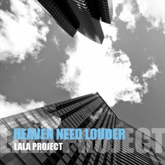 Heaven need louder [progressive trance mix]
