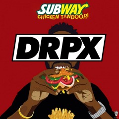 DRPX - Subway Chicken Tandoori [CLICK BUY 4 FREE DL]