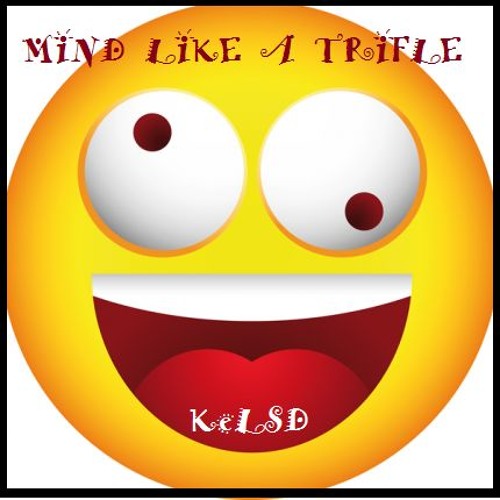 KeLSD - Mind Like A Trifle