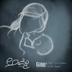 Gubbi - Amma Ft. Tejas Shankar & Amit Anand