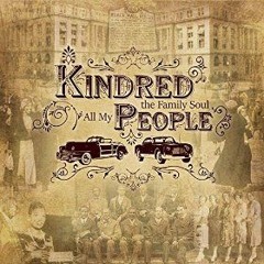 KINDRED THE FAMILY SOUL -ALL MY PEOPLE - BOOGIE BACK ALT REMIX EDIT (MP3) (1) MASTERED LL