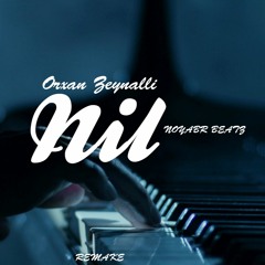]Orxan Zeynalli - NiL[]Noyabr Beatz[]Instrumental Hip Hop[]2016[