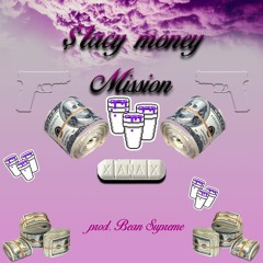 Stacy money - Mission  (prod. Bean Supreme)