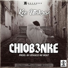 Chiob3nke - (Prod. By Ofasco)