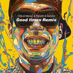 Olltii X Maniac X Paloalto X Babylon - GOOD Times Remix 바빌론x팔로알토x매니악x올티