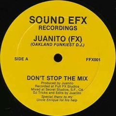 Juanito (FX) - Don't Stop The Mix (Sound EFX Recordings 1988).wmv.mp3