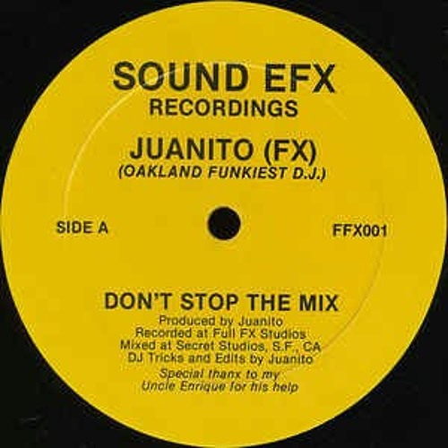 Juanito (FX) - Don't Stop The Mix (Sound EFX Recordings 1988).wmv.mp3
