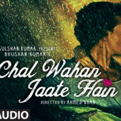 Chal Wahan Jaate Hai