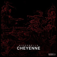 Nickobella - Cheyenne (Original Mix)