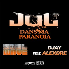 Jul-Paranoia (Soulwave feat. Djay AlexDre-Non Oficial Remix)