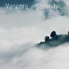Vancore - Serenity (Dub Techno Blog Exclusive)