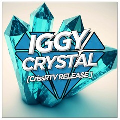 Iggy - Crystal [CrissRTv Release] *BUY=FREE DL*