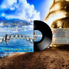 ✔Sesión Reggaeton Junio 2016 (Summer Mix) / ♬Comercial, electro latino, mambo, salsa ♫ - DJ Ortega