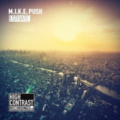 M.I.K.E. Push - Estivate [01/07/2016]