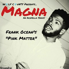 Frank Oceans's "Pink Matter" Acapella