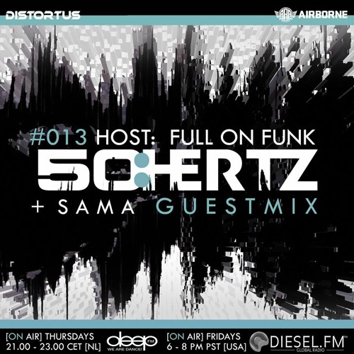 50:HERTZ #013 Host: Full On Funk / Guest: SAMA (Diesel FM & Deep FM)