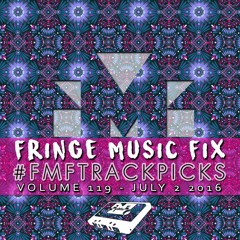 119: WEEKLY #FMFTRACKPICKS [JULY 2, 2016]