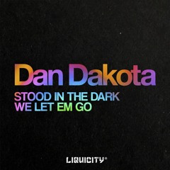 Dan Dakota - Stood In The Dark