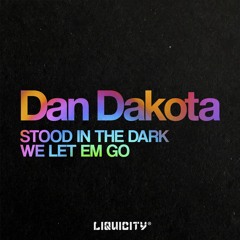 Dan Dakota - We Let Em Go