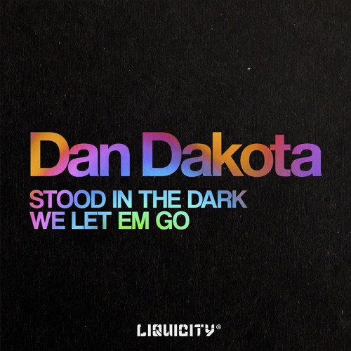 Dan Dakota - We Let Em Go