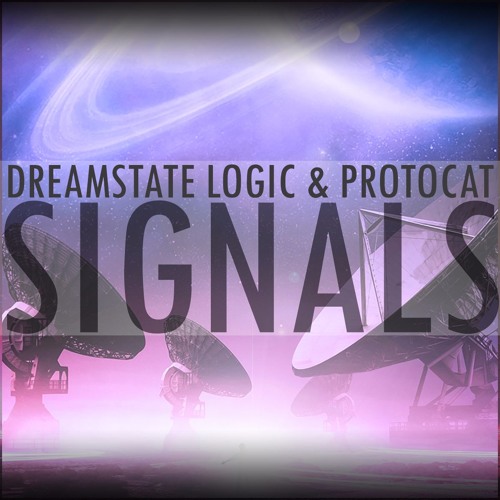 Dreamstate Logic & Protocat - Signals