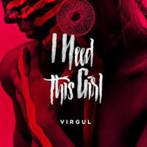 I Need This Girl ( Zugo Re - Work)