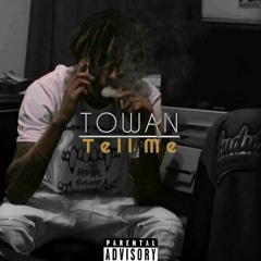 Towan - Tell Me #FreestyleMT2