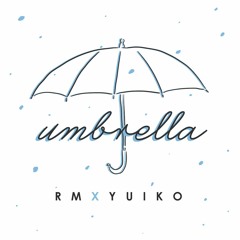 Umbrella - Rap Monster x Yuiko