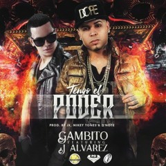 Gambito Ft. J Alvarez - Tengo El Poder (By JGalvez)