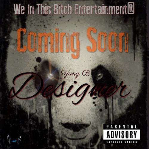 DEZINER - YUNG B - WITB Ent.