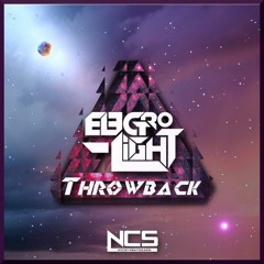 Electro-Light - Throwback [NCS Release]