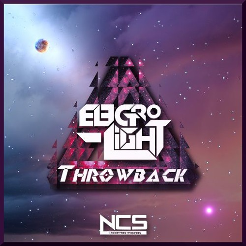 Stream Electro-Light - Throwback [NCS Release] by NCS | Listen online for  free on SoundCloud