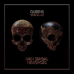Ivan Seagal, NEW$HOES - Queens (Original Mix)