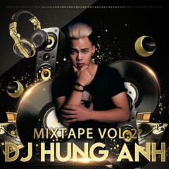 Mixtape Vol 2 - Dj HungAnh