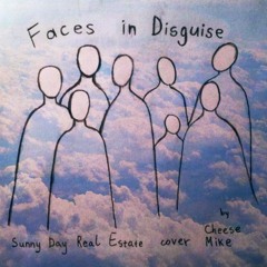 Faces in Disguise (Sunny Day Real Estate cover)
