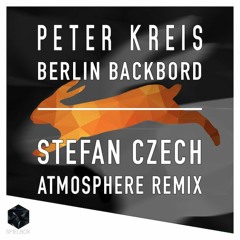 Peter Kreis - Berlin Backbord (Stefan Czech Atmosphere Remix) [free download]