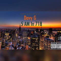 Davy G - 5am In 718