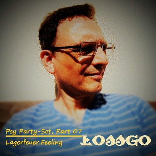 #LOSSGO Psy PartySet - Part 07.2016 (Lagerfeuer.Feeling)