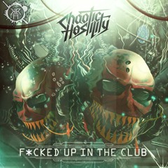 KRH174 : Chaotic Hostility - Fucked Up In The Club (Original Mix)
